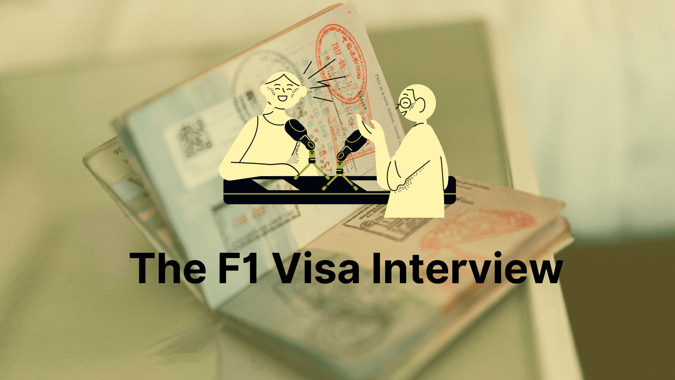 The F1 Visa Interview: